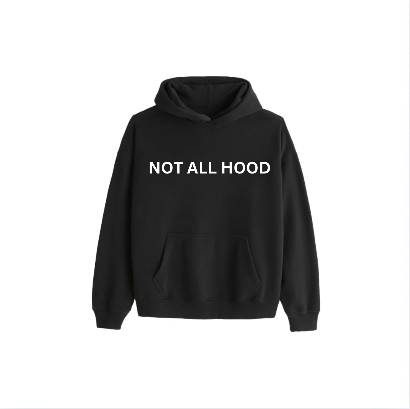 Not All Hood Black Hoodie