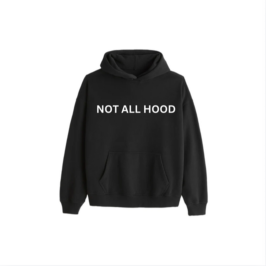 Not All Hood Black Hoodie